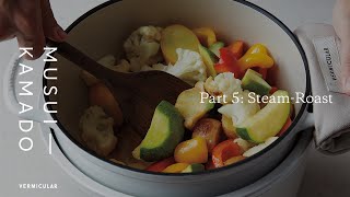 Vermicular  Musui–Kamado  Part 5 SteamRoasting Vegetables [upl. by Pepper]