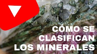 CLASIFICACIÓN DE LOS MINERALES [upl. by Englebert]