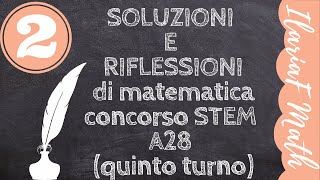 Soluzioni dei quesiti di matematica concorso STEM A28 quinto turno 2 [upl. by Nothgierc]