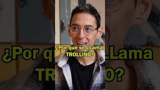 EL TROLLINO explica Por qué se Llama Así😱 [upl. by Atirac]