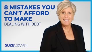 8 Mistakes You Cant Afford to Make  Dealing With Debt  Suze Orman [upl. by Weintrob228]