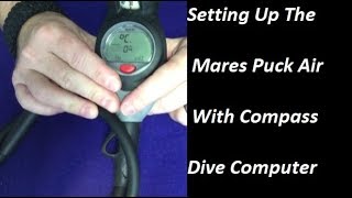 Setting Up The Mares Puck Air With Compass Dive Computer [upl. by Griffis558]