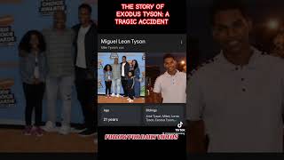 THE STORY OF EXODUS TYSON A TRAGIC ACCIDENT  FINAL PART miketyson story trending fyp tyson [upl. by Yllitnahc112]