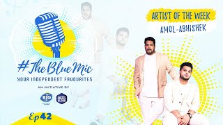 TheBlueMic Artist Of The Week 42  Abhishek amp Amol  ArtistAloud 927 BIG FM ​ [upl. by Euqirat]