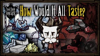 How Would The Inedible Stuff Taste Dont Starve Together [upl. by Ahsratan130]