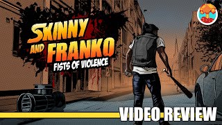 Review Skinny and Franko  Fists of Violence PlayStation 4 Switch Xbox One amp Steam [upl. by Mckinney]