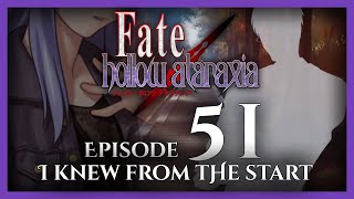 FateHollow Ataraxia Unspoiled Lets Play  Episode 51 I Knew From the Start [upl. by Levina]