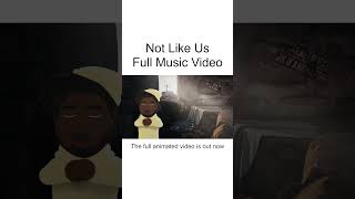 Not Like Us  Kendrick Lamar Full Animated Music Video [upl. by Doe]