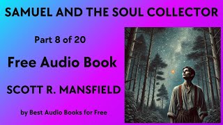 Samuel and the Soul Collector  Part 8 of 20  by Scott R Mansfield  Best Audio Books for Free [upl. by Anis]