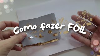 COMO FAZER FOIL  com plastificadoralaminadora  dicas 23 [upl. by Sharai]