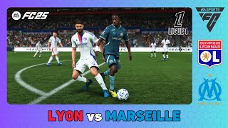 OLYMPIQUE LYON vs OLYMPIQUE MARSEILLE  Ligue 1 202425  EA SPORTS FC 25 [upl. by Natal]