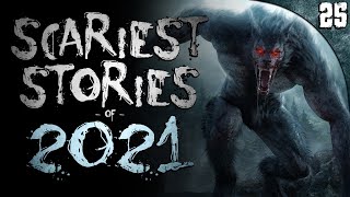 25 SCARIEST Stories I Narrated in 2021 [upl. by Elleirbag]