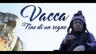 Vacca  Fine Di Un Sogno Official Video [upl. by Diann]