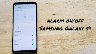 How to turn alarm on and off Samsung Galaxy S9 [upl. by Amand]