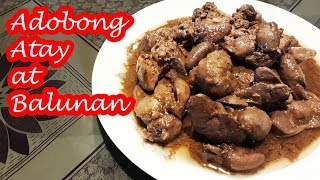 ADOBONG ATAY AT BALUNAN NG MANOK [upl. by Askwith87]