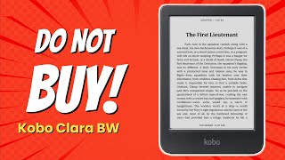 Kobo Clara BW  8 Reasons You Should Think Again Before Buying 📚❌ [upl. by Aihsot620]