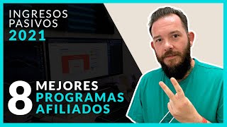 🔥 Los 8 mejores PROGRAMAS DE AFILIADOS para generar INGRESOS PASIVOS por INTERNET 2021 🚀 [upl. by Eanyl]