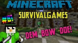 Dem Bow doe  Minecraft  SurvivalGames 81 [upl. by Rosalee]