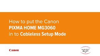 How to put the Canon PIXMA HOME MG3060 in to Cableless Setup Mode [upl. by Adnarahs]