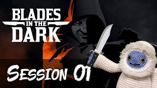 Blades in the Dark Session 01 [upl. by Enilrad]