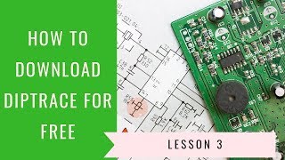 Lesson 3  Downloading and installing Dip trace for free  Free PCB Design Online Course [upl. by Adnik594]