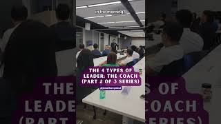 THE 4 TYPES OF LEADER THE COACH PART 2 OF 3 SERIES [upl. by Leelaj]