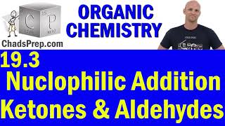 193 Introduction to Nucleophilic Addition of Ketones and Aldehydes  Organic Chemistry [upl. by Nanyt397]