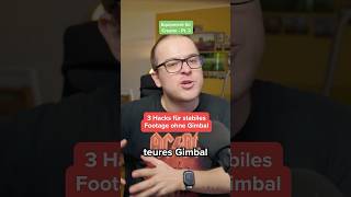 3 Geniale Hacks für stabiles Video ohne Gimbal [upl. by Qifahs364]