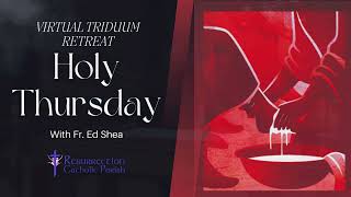 Holy Thursday Virtual Triduum Retreat 2024 [upl. by Dolli525]