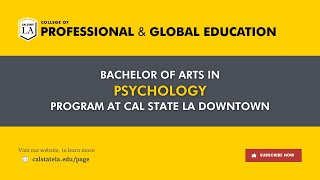 Bachelor of Arts in Psychology Program at Cal State LA Downtown  Information Session 2024 [upl. by Koralie]