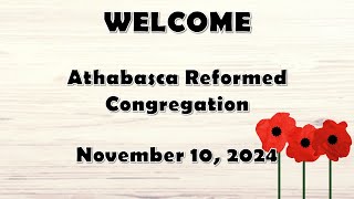 Athabasca Reformed Church Service  November 10 2024 [upl. by Rengia]