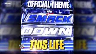 WWE quotThis Lifequot SmackDown V1 Theme Song  AE Arena Effect [upl. by Oberg11]