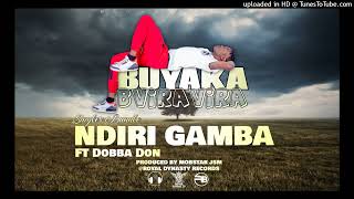 Buyaka ft Dobba DonNdiri Gamba [upl. by Airod]