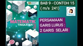 【MAT T3】 T3148 PERSAMAAN GARIS LURUS  2 GARIS SELARI  MATEMATIK T3  Bab 9  Contoh 15 ms 241 [upl. by Stewart]