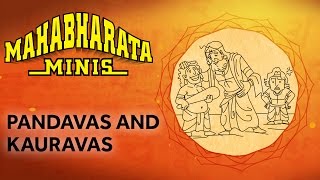 Pandavas And Kauravas  Mahabharata MINIs  9  EPIFIED [upl. by Sutphin]