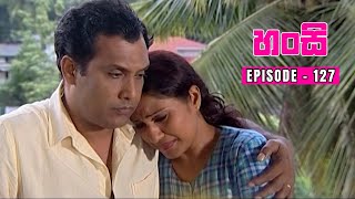 Hansi Episode 127  20241009 [upl. by Naivaf]