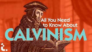 All You NEED to Know About CALVINISM  Theocast [upl. by Patric75]