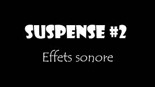 Bruitage suspense 02 [upl. by Luwana]