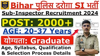 Bihar Police SI New Vacancy 2024  Bihar Daroga New Vacancy 2024  Syllabus Age amp Qualification [upl. by Theola241]