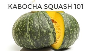 Kabocha Squash  Japanese Pumpkin 101 [upl. by Raven]