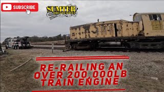 Rerailing An OVER 200000lb Train Engine [upl. by Hallee491]