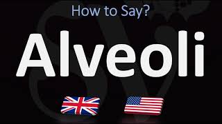 How to Pronounce Alveoli 2 WAYS UKBritish Vs USAmerican English Pronunciation [upl. by Agarhs]