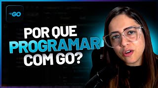 As Vantagens de Programar em Go [upl. by Aerdnuahs]