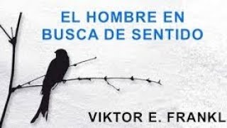 Audio 2 El hombre en busca de sentido de Viktor E Frankl [upl. by Grevera]