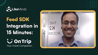 15Minute Integration How TravClan Launched OnTrip with LikeMinds Feed SDK [upl. by Eened]