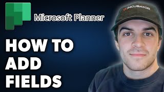 How to Add Fields in Microsoft Planner Full 2024 Guide [upl. by Lucky]