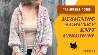 Designing a Chunky Knit Cardigan For Fall  Winter knittingdesigns [upl. by Thgiwed]