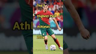 Top 7 HighestPaid Athletes 2024 shorts [upl. by Meekar]