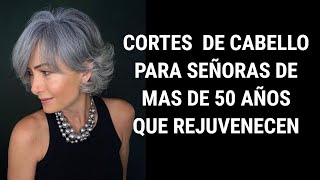 CORTES DE CABELLO PARA MUJERES DE MAS DE 50 AÑOS QUE REJUVENECEN TU ESTILO [upl. by Anaugahs]