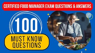 Certified Food Manager Exam Questions amp Answers  ServSafe Practice Test 100 Must Know Questions [upl. by Fletcher]